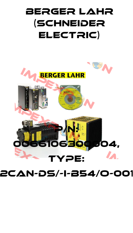 P/N: 0066106300004, Type: IFS63/2CAN-DS/-I-B54/O-001RPP41 Berger Lahr (Schneider Electric)