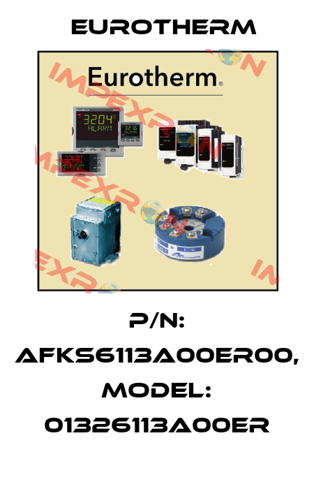 P/N: AFKS6113A00ER00, Model: 01326113A00ER Eurotherm