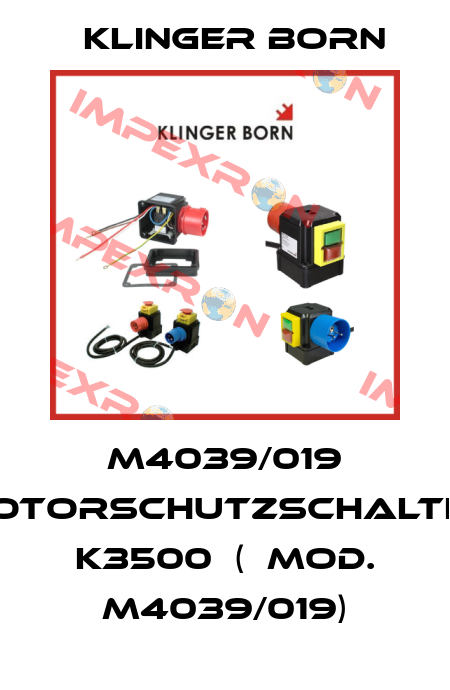 M4039/019 Motorschutzschalter K3500  (  Mod. M4039/019) Klinger Born