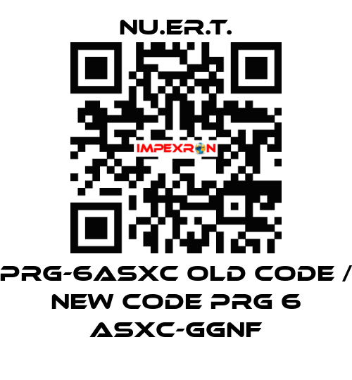 PRG-6ASXC old code / new code PRG 6 ASXC-GGNF NU.ER.T.