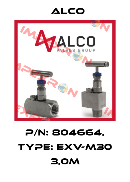 P/N: 804664, Type: EXV-M30 3,0m Alco