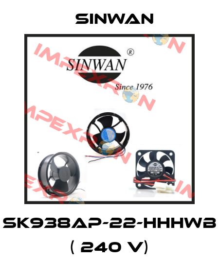 SK938AP-22-HHHWB ( 240 V) Sinwan
