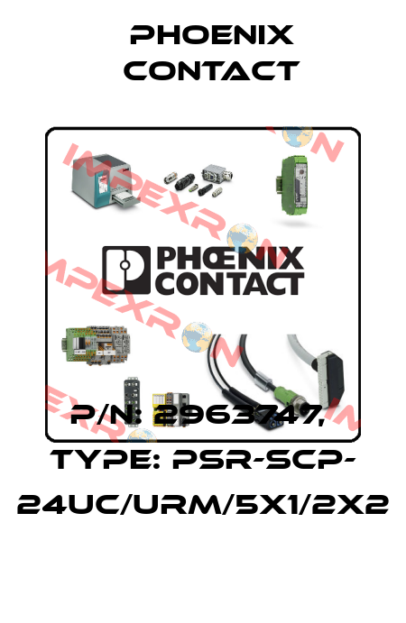 P/N: 2963747,  Type: PSR-SCP- 24UC/URM/5X1/2X2 Phoenix Contact