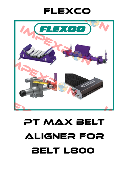 PT MAX BELT ALIGNER FOR BELT L800  Flexco