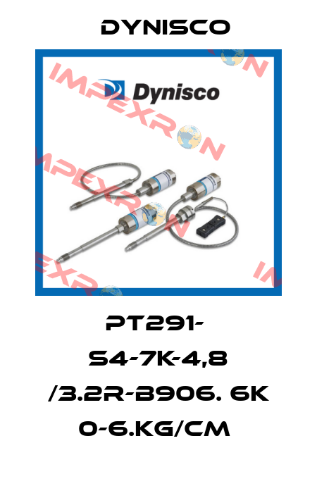 PT291-  S4-7K-4,8 /3.2R-B906. 6K 0-6.KG/CM  Dynisco