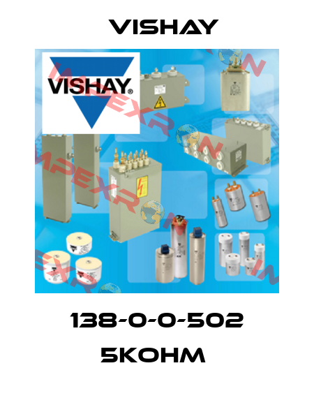 138-0-0-502 5KOHM  Vishay