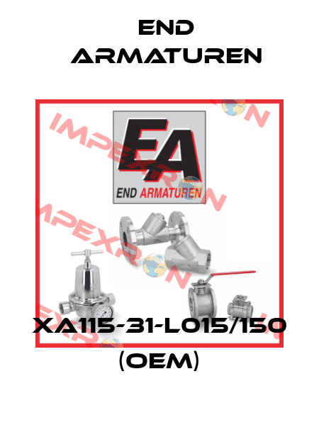 XA115-31-L015/150  (OEM) End Armaturen