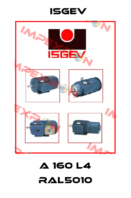 A 160 L4 RAL5010 Isgev