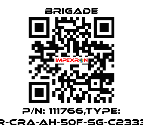 P/N: 111766,Type: CET1-AR-CRA-AH-50F-SG-C2333-111766 Brigade