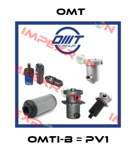 OMTI-B = PV1 Omt