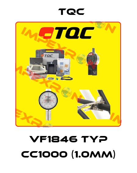 VF1846 Typ CC1000 (1.0mm) TQC
