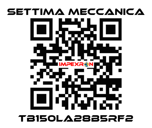 TB150LA28B5RF2 Settima Meccanica