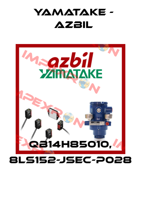 QB14H85010, 8LS152-JSEC-P028  Yamatake - Azbil