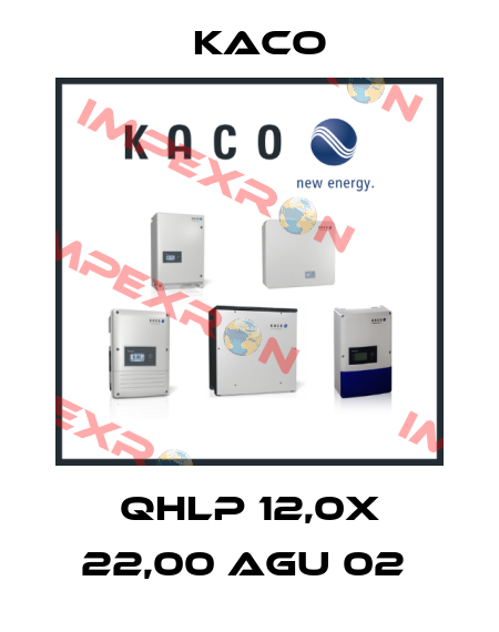 QHLP 12,0X 22,00 AGU 02  Kaco