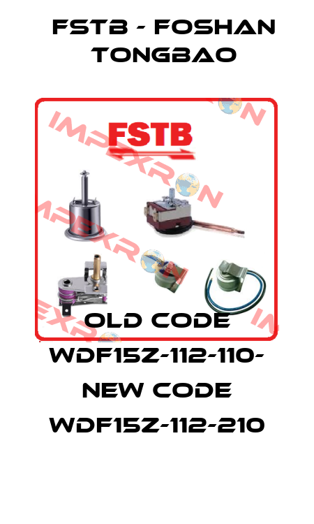 old code WDF15Z-112-110- new code WDF15Z-112-210 FSTB - Foshan Tongbao