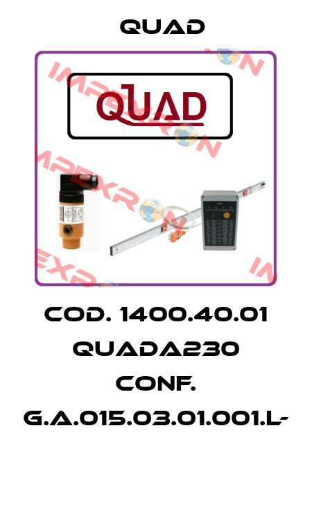 cod. 1400.40.01 QuadA230 conf. G.A.015.03.01.001.L-  QUAD