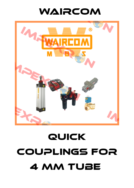 QUICK COUPLINGS FOR 4 MM TUBE  Waircom