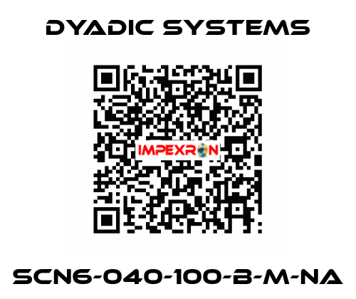 SCN6-040-100-B-M-NA Dyadic Systems