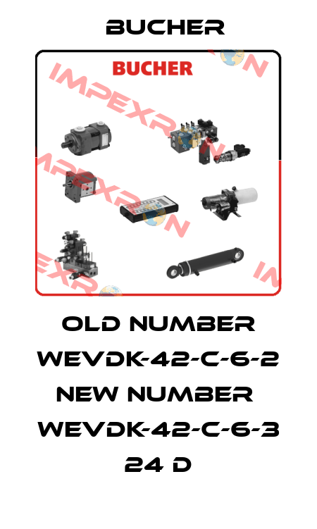 old number WEVDK-42-C-6-2 new number  WEVDK-42-C-6-3 24 D Bucher