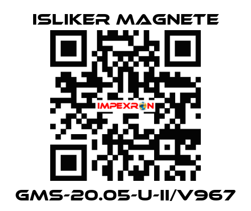 GMs-20.05-U-II/V967 ISLIKER MAGNETE