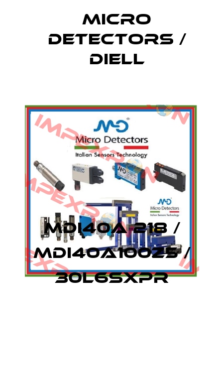 MDI40A 218 / MDI40A100Z5 / 30L6SXPR
 Micro Detectors / Diell