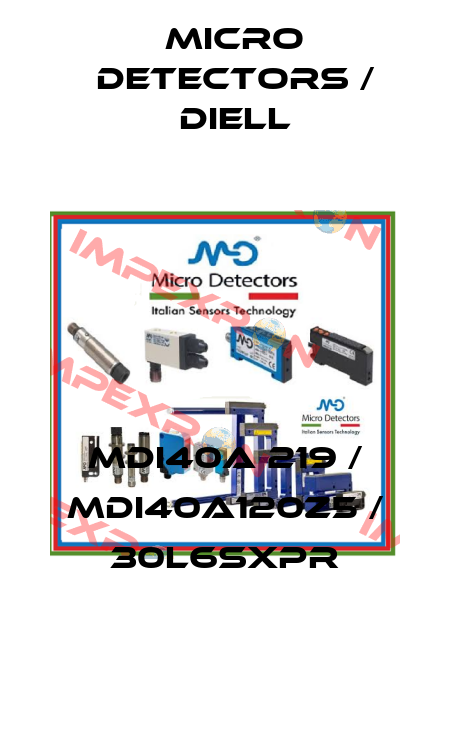 MDI40A 219 / MDI40A120Z5 / 30L6SXPR
 Micro Detectors / Diell