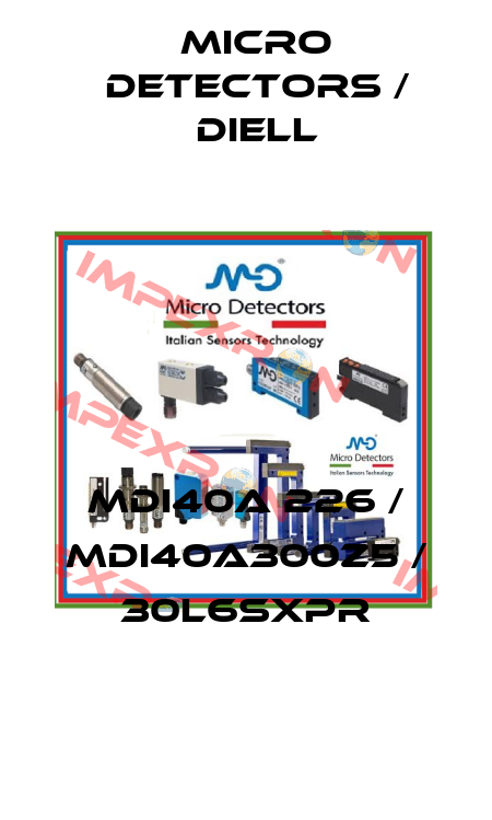 MDI40A 226 / MDI40A300Z5 / 30L6SXPR
 Micro Detectors / Diell