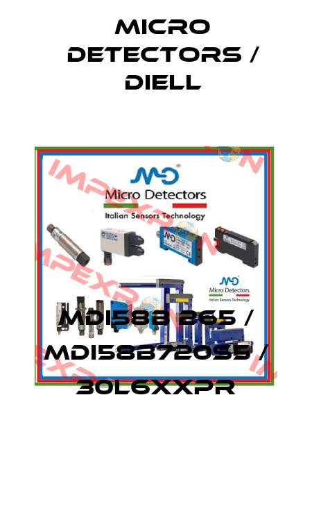 MDI58B 265 / MDI58B720S5 / 30L6XXPR
 Micro Detectors / Diell