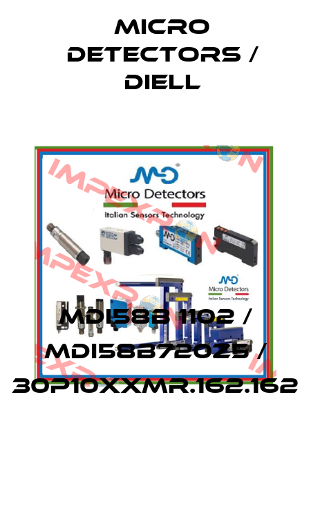 MDI58B 1102 / MDI58B720Z5 / 30P10XXMR.162.162
 Micro Detectors / Diell