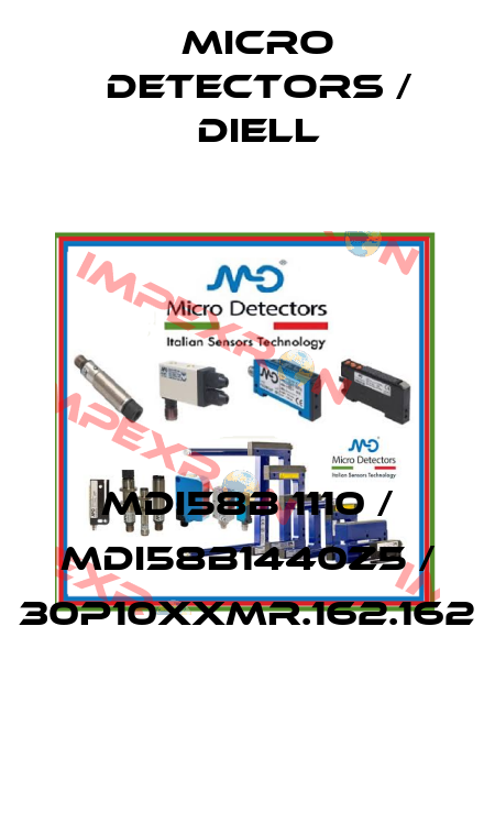 MDI58B 1110 / MDI58B1440Z5 / 30P10XXMR.162.162
 Micro Detectors / Diell