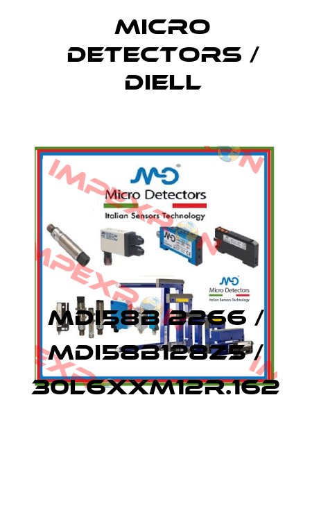 MDI58B 2266 / MDI58B128Z5 / 30L6XXM12R.162
 Micro Detectors / Diell