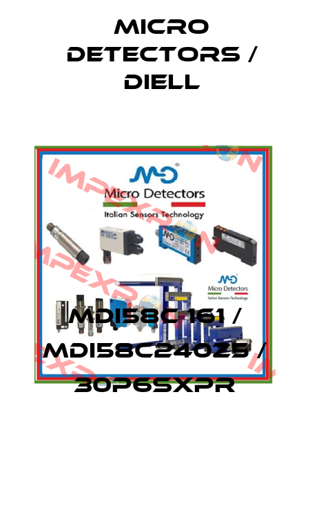 MDI58C 161 / MDI58C240Z5 / 30P6SXPR
 Micro Detectors / Diell