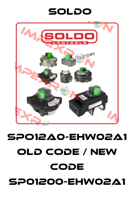 SPO12A0-EHW02A1 old code / new code SP01200-EHW02A1 Soldo