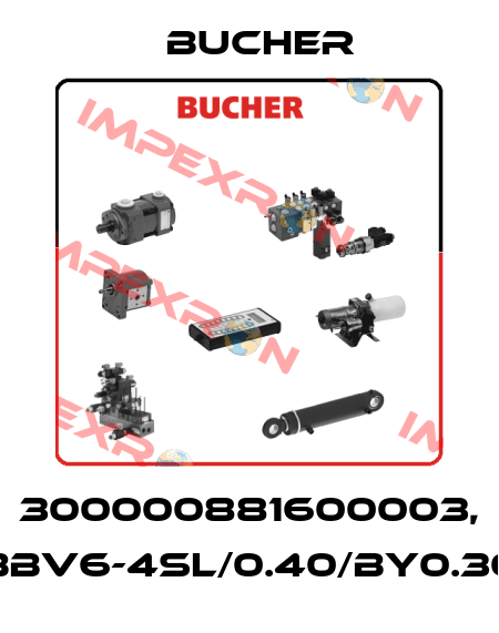 300000881600003, BBV6-4SL/0.40/BY0.30 Bucher