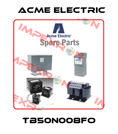 TB50N008FO Acme Electric