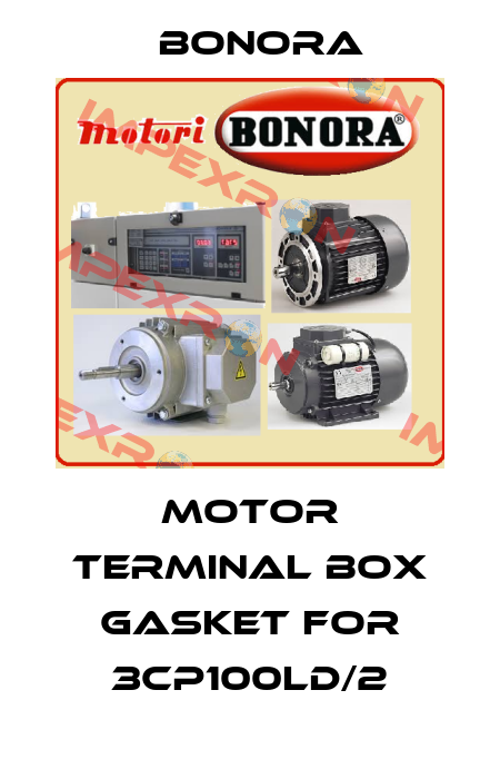 Motor terminal box gasket for 3CP100LD/2 Bonora