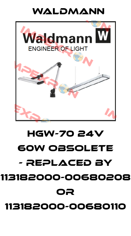 HGW-70 24V 60W obsolete - replaced by 113182000-00680208 or 113182000-00680110 Waldmann
