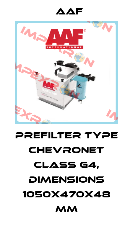 Prefilter type ChevroNet class G4, dimensions 1050x470x48 mm AAF