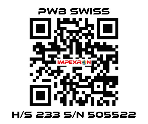 H/S 233 S/N 505522 PWB Swiss