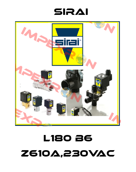 L180 B6 Z610A,230VAC Sirai