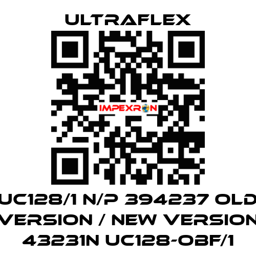 UC128/1 N/P 394237 old version / new version 43231N UC128-OBF/1 Ultraflex