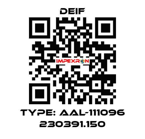 Type: AAL-111096 230391.150 Deif