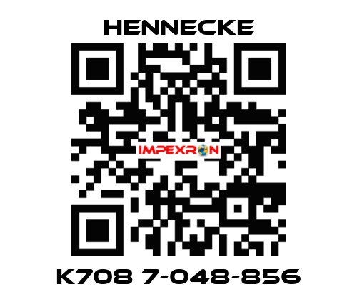 K708 7-048-856 Hennecke