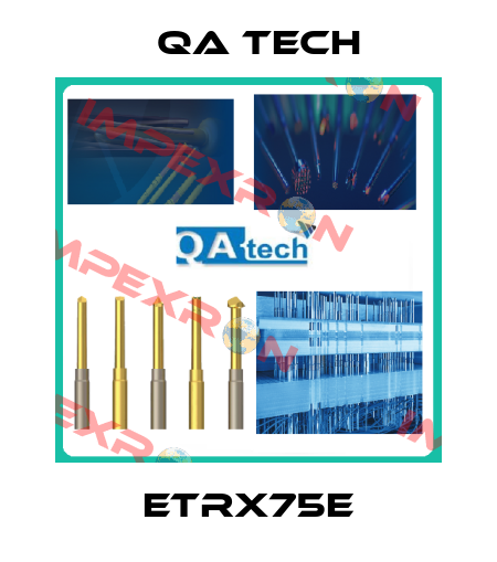 ETRX75E QA Tech