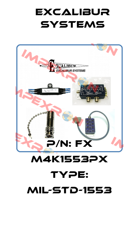p/n: Fx M4K1553Px type: MIL-STD-1553 Excalibur Systems