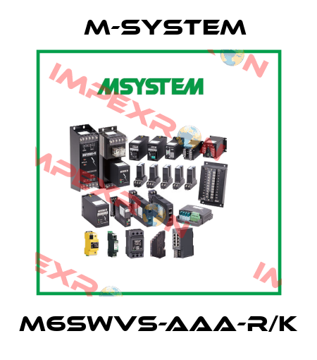 M6SWVS-AAA-R/K M-SYSTEM