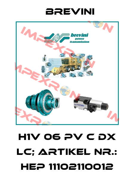 H1V 06 PV C DX LC; Artikel Nr.: HEP 11102110012 Brevini