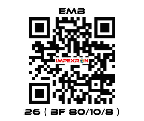 26 ( BF 80/10/8 ) Emb