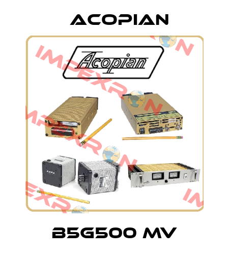 B5G500 MV Acopian