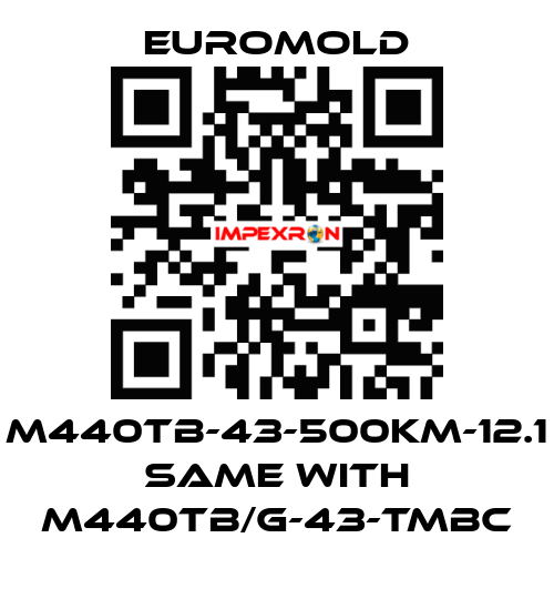 M440TB-43-500KM-12.1 same with M440TB/G-43-TMBC EUROMOLD